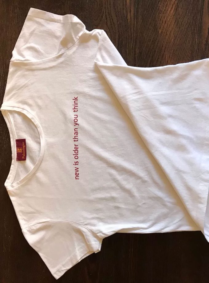 "New Is Older Than You Think" T-shirt